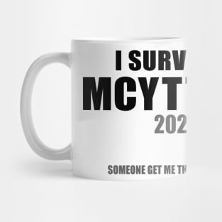 I Survived MCYTTWT 2021 Someone Get Me Therapy Please Mug